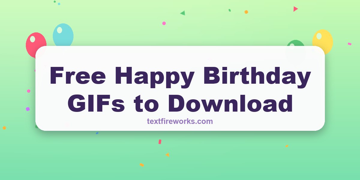 Free Happy Birthday GIFs to Download