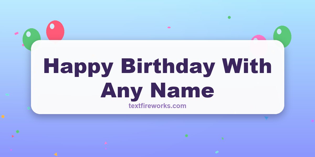 Happy Birthday With Any Name