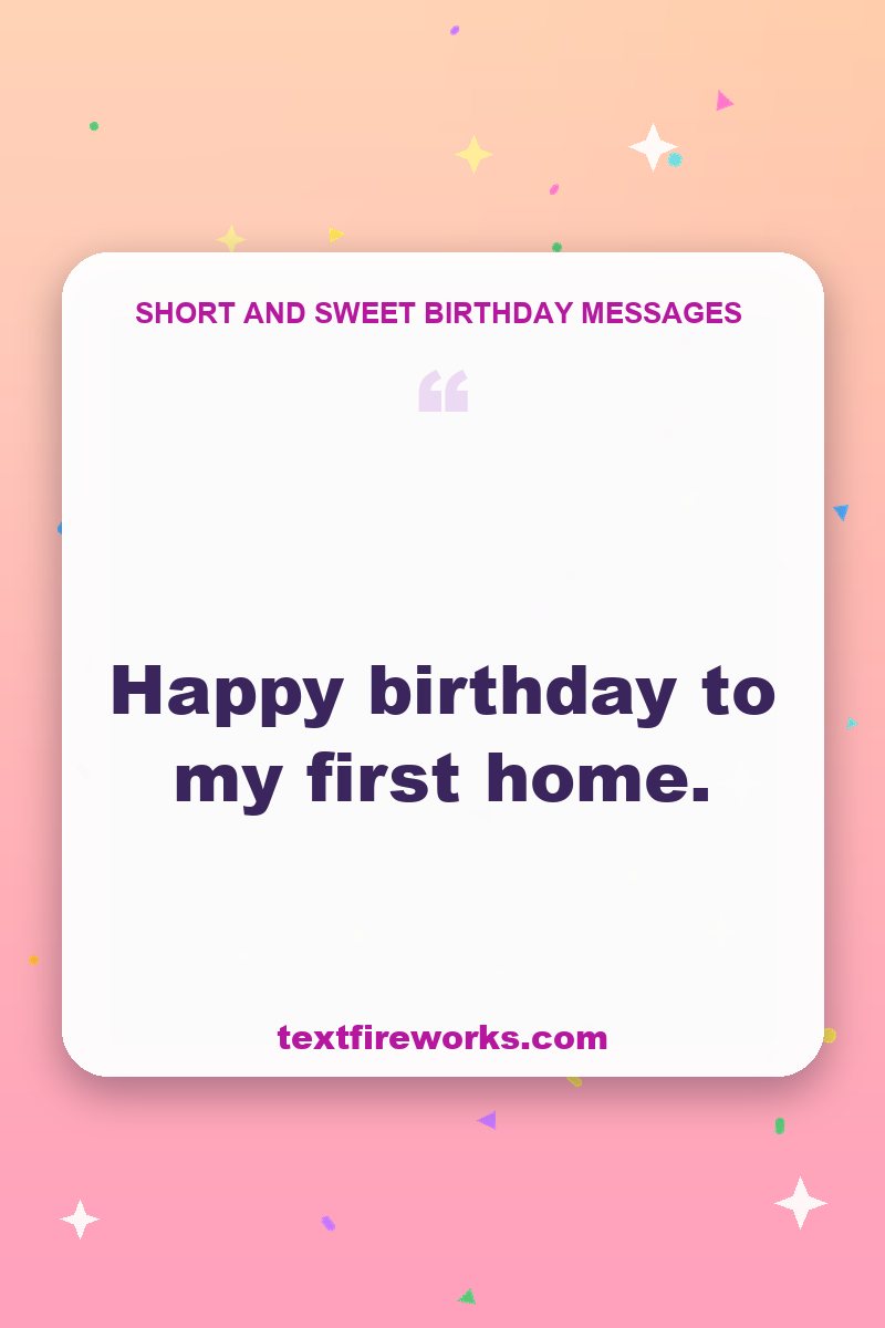 Happy birthday to my first home.