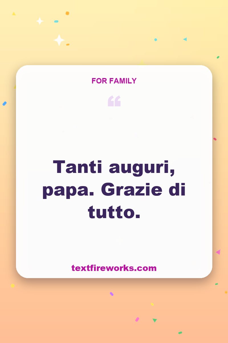 Tanti auguri, papa. Grazie di tutto.